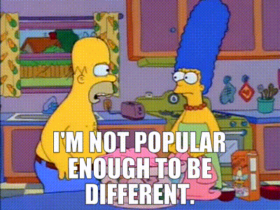 not popular to be different homer jpa sql meme